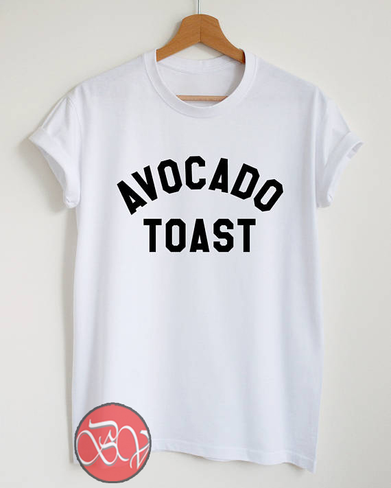 Avocado toast Tshirt, - Cool Tshirt Designs - Bigvero.com