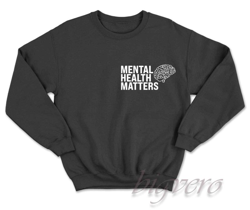 Mental Health Matters Sweatshirt Size S-3XL | Big Vero